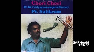 Pt. Salikram - Chori Chori Baithak Gana