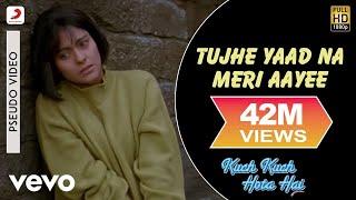 Tujhe Yaad Na Meri Aayee Best Song - Kuch Kuch Hota HaiShah Rukh KhanKajolUdit Narayan