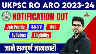 UKPSC RO ARO Notification 2023-24  Job Profile Syllabus Age Eligibility  Uttarakhand RO ARO