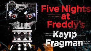 Fnafin Bilinmeyen Kayıp Fragmanı