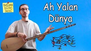 Ah Yalan Dünya Nasıl Çalınır?  Uzun Sap Bağlama Dersi 4 Temel Enstrüman Eğitimleri 2021