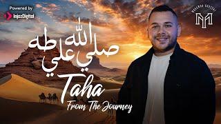 Mohamed Youssef - TAHA  - NEW VIDEO FROM THE JOURNEY  محمد يوسف - صلي الله علي طه