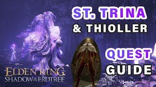 St. Trina & Thiollier Questline  Complete Guide ► Elden Ring DLC