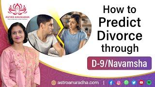 How to predict Divorce through D9navamsha  6th house of d9  anuradha sharda  divorce in astrology