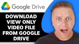 How to Download View Only Video File from Google Drive  Google Drive Tutorial 2024