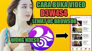 Cara Mudah Buka Video D3w4s4 uc Browser