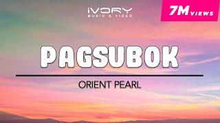 Orient Pearl - Pagsubok Official Lyric Video