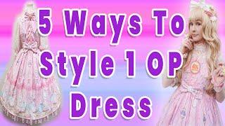 5 Ways To Style 1 Lolita OP Dress