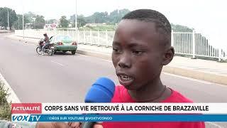 Une macabre découverte  un corps sans vie retrouvé sur la Corniche de Brazzaville