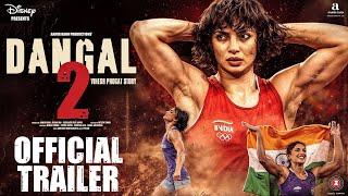 Dangal 2  Official Trailer  Aamir Khan Sakshi T Fatima Sana S Suhani Bhatnagar  Concept