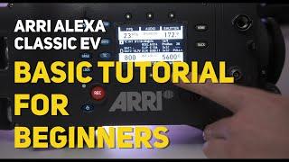 11 ARRI ALEXA Classic Tutorials for Beginners - Basic Setting and Introduction How To Use Menus -
