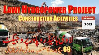 Lawi Hydropower Project  Construction Activities  Chitral