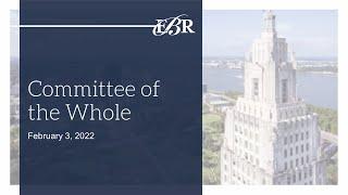 February 3 2022 EBR Special Meeting and Committee of the Whole
