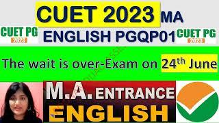 CUET PG MA ENGLISH ENTRANCE DATE IS ANNOUNCED LAQP01 Link of 7th June Question paper in Description