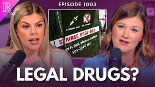 What If We Decriminalized Drugs?  Guest Christina Dent  Ep 1003