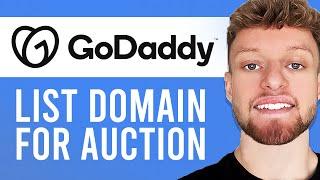 How To List Your Domain Name on GoDaddy Auction Step By Step