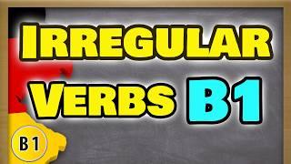 Top 40 German Irregular Verbs  B1 Level