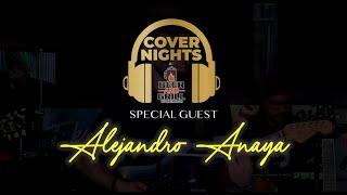 COVER NIGHTS AT BEER AND GRILL - SPECIAL GUEST ALEJANDRO ANAYA