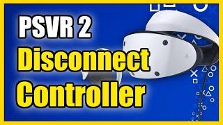 How to Disconnect PSVR 2 Controller from PS5 Fast Method