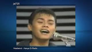 Headwind - Hanya Di Radio 4k