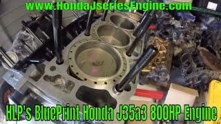 Honda J35a3 800HP+ Long Block - Build Tips HLP Parts & Overview of our J-Series BluePrint Engines