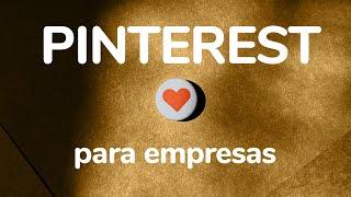 Cómo usar Pinterest para empresas y marcas