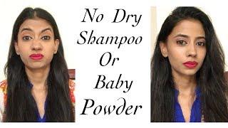 How to Refresh Greasy Hair in 5 Mins without dry shampoo & Baby powder