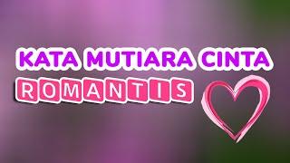 KATA MUTIARA CINTA ROMANTIS  KATA KATA CINTA