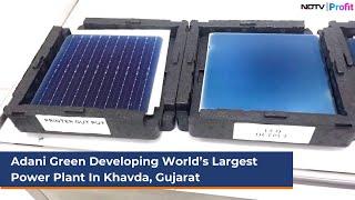 Adani Green Developing World’s Largest Power Plant In Gujarat  NDTV Profit
