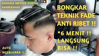 6 Menit Bisa  Bongkar teknik potong rambut Fade ngeblurr mudah anti ribet buat Barber Pemula