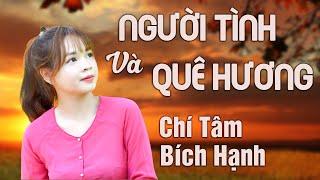 NS Chí Tâm - NSƯT Bích Hạnh  Người Tình và Quê Hương  Tân Cổ Giao Duyên Trước 1975