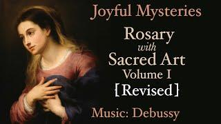 Joyful Mysteries - Rosary with Sacred Art Vol. I Revised - Music Debussy