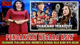 TEPAT HARI INI‼️THAILAND AKUI INDONESIA SEBAGAI RAJA BARU ASEANJADI SQUAD TERMAHAL DI ASIA