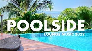 Poolside  Lounge Music 2022  Mixed by DJ JEAN WINE 