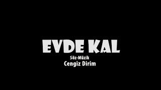 EVDE KAL- Cengiz Dirim