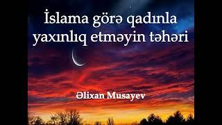 Əlixan Musayev - İslama görə cinsi əlaqəyə girməyin təhəri