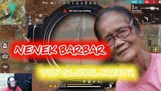 VIDIO TERBARU NENEK BARBAR  TOP GLOBAL BARERA  AUTO BOOYAH