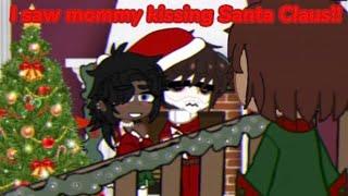  I saw mommy kissing Santa Claus  Gacha club  Fnaf 