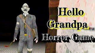 Hello Grandpa Horror Game Full Gameplay