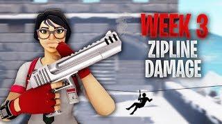 DEAL DAMAGE TO OPPOSING PLAYERS WHILE RIDING A ZIPLINE & WHO ARE RIDING A ZIPLINE WEEK 3 CHALLENGE