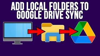 How to Add Additional Local Folders to Your Google Drive Client for Syncing and Backup