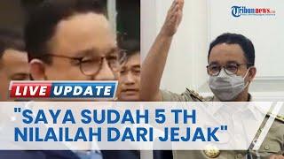 Anies Baswedan Minta Masyarakat Menilainya dari Rekam Jejak jika Maju Jadi Capres di Pilpres 2024