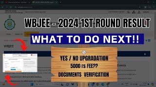 WBJEE 2024 1st ROUND RESULT OUT  WHAT TO DO NEXT? YES  NO UPGRADATION  #wbjee2024