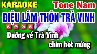 Karaoke Điệu Lâm Thôn Trà Vinh Tone Nam Nhạc Sống  Huỳnh Lê