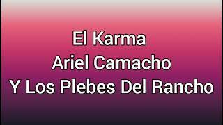 El Karma Ariel Camacho Y Los Plebes Del Rancho letra