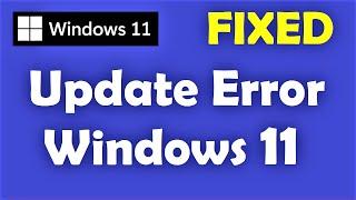 How to Fix Windows 11 Update Error  Easy & Best Solution 