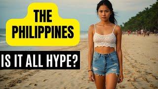 Is the Philippines Really That Great Or Is It All Hype?