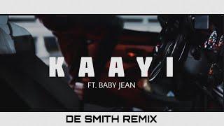 Kaayi Kaayi  Baby Jean  De Smith Remix  RXZOR