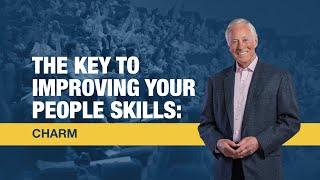 The Key to Improving Your People Skills Charm