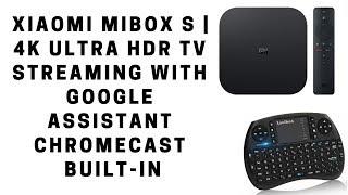 Xiaomi MiBox S  4K Ultra HDR TV Streaming with Google Assistant Chromecast built-in